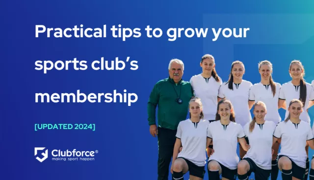 How-to Guide: practical tips to grow your sports club’s membership