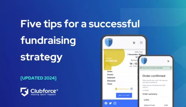 Five tips for a successful fundraising strategy blog displaying Clubforce fundraising lottery platform for grassroots sports clubs