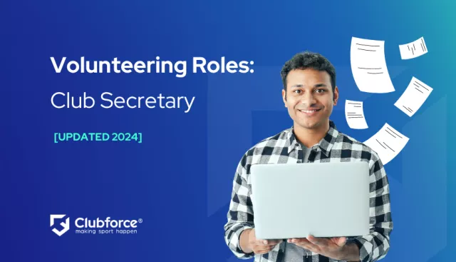 Volunteering Roles: Club Secretary updted clubforce blog for 2024