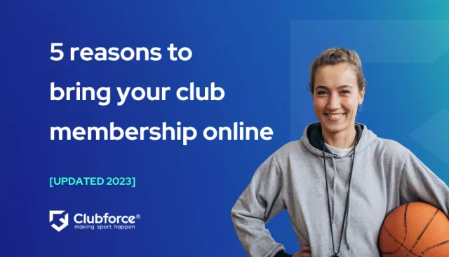 5 reasons to bring your sports club membership online updated blog 2023 by Clubforce