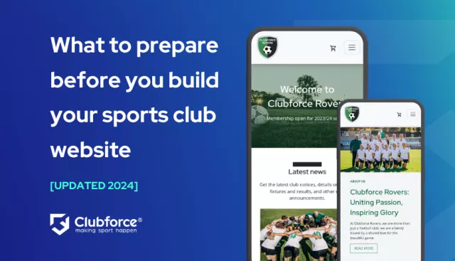What to prepare before you build your sports club website Clubforce updated blog 2024